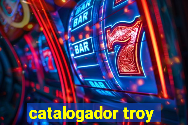 catalogador troy